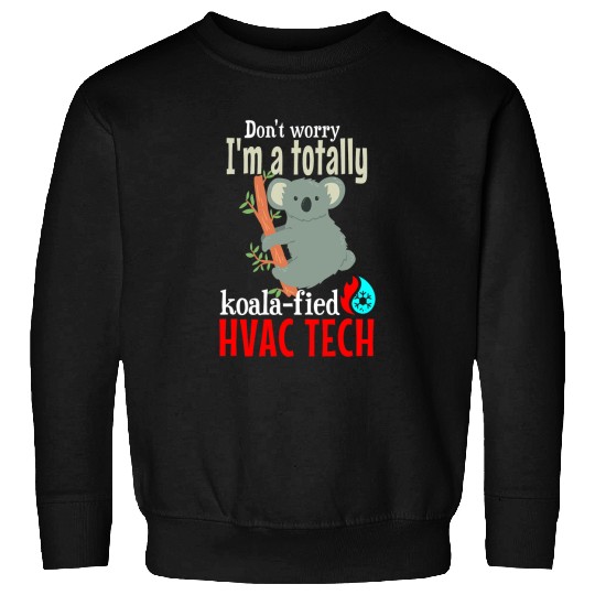 Koala Pet Funny HVAC Koala Pun Joke HVAC Tech Sweatshirts