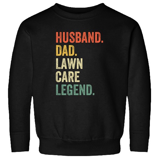 Lawn Mower Fun Husband Dad Lawn Care Legend Mowing Gardener Father Funny Sweatshirts