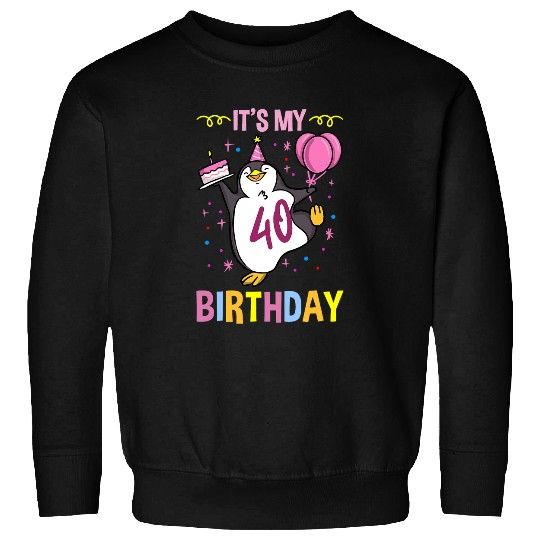 Penguin Pet Its My 40th Birthday Sweatshirts