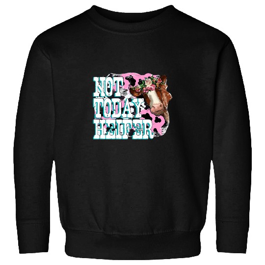 Cow Pet Funny Floral Cow Not Today Heifer Farmer Western Farm Animal Sweatshirts
