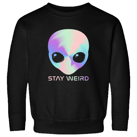 Aliens UFO Head Stay Weird Alien Space Loving Kids 54 Sweatshirts