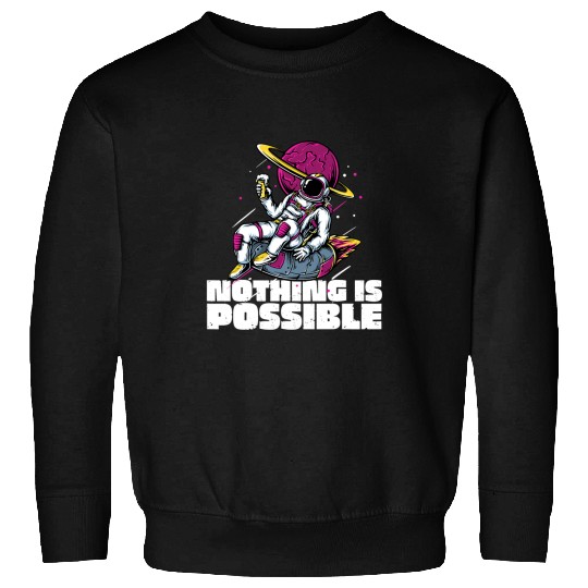 Astronaut Job Nothing is Possible Space Astronaut Beer Science Geek Sweatshirts