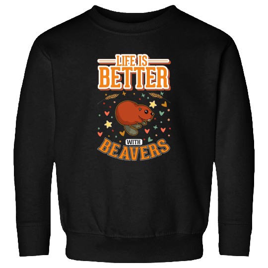 Beaver Pet Life is better with Beavers 01 Sweatshirts