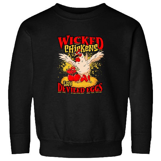 Chicken Pet Wicked Chicken Lay Deviled Eggs bird Sweatshirts