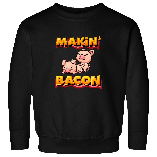 Pig Pet Makin Bacon Pig Funny Meatatarian Sweatshirts