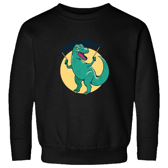 Dinosaur Pet What Now Tyrannosaurus rexs With Grabber Stick Dinosaurs Sweatshirts