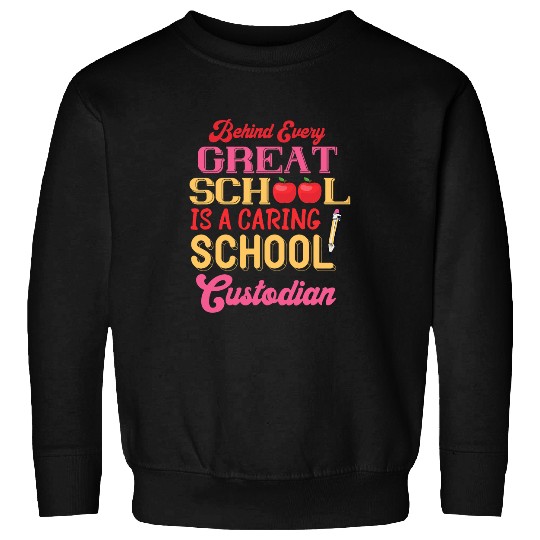 School Custodian Behind Every Great School Janitor Cleaning Sweatshirts