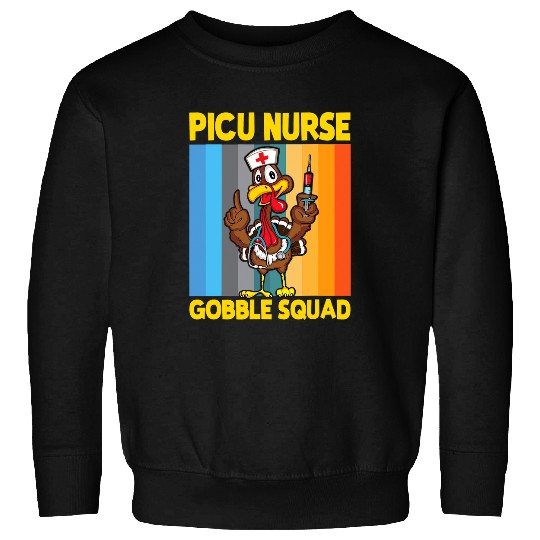 nurses Job vintages Turkey Happy Thanksgiving PICU nurses Gobble Squad Sweatshirts