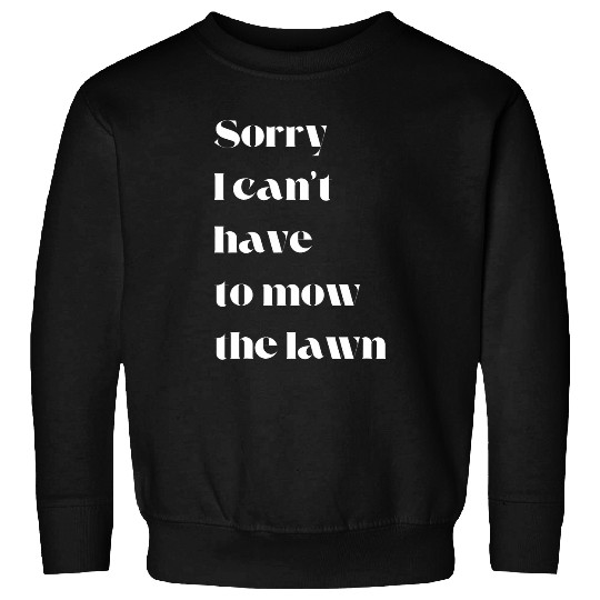 Lawn Mower Fun Grass Cutter Lawn Mower Yard Mowing Gardener Landscaping Sweatshirts