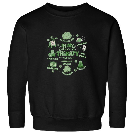nurses Job In My Speech Therapy Era Shamrock nurses St Patricks Day Sweatshirts