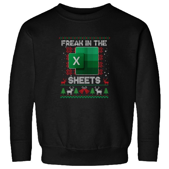Accountant Job Excel Freak in the Sheets Spreadsheet Ugly Sweater Christmas Sweatshirts