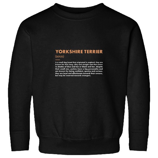 Yorkshire Pet Dog Yorkshire Terrier Definition Sweatshirts