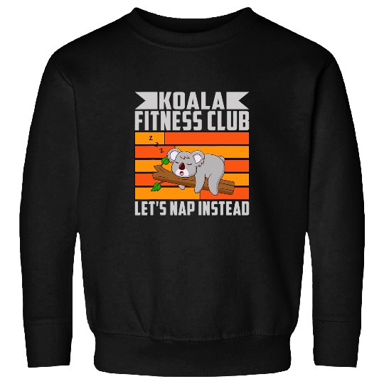 Koala Pet Fitness Club Lets Nap Instead Koalas Bear Sweatshirts