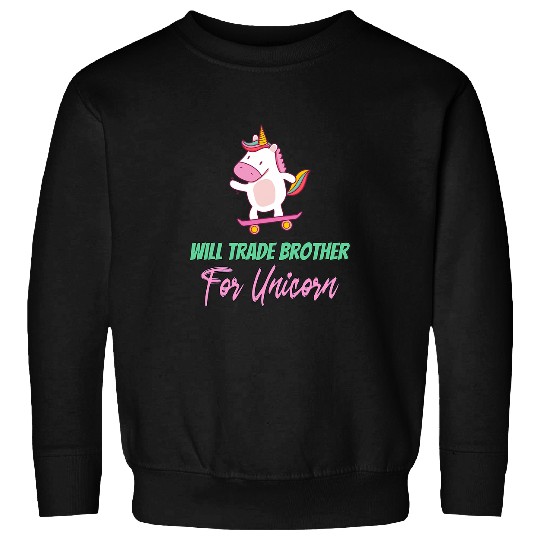 Unicorn Pet Family Siblings Pony Love Sister Trade Brother For Unicorn 2 Sweatshirts