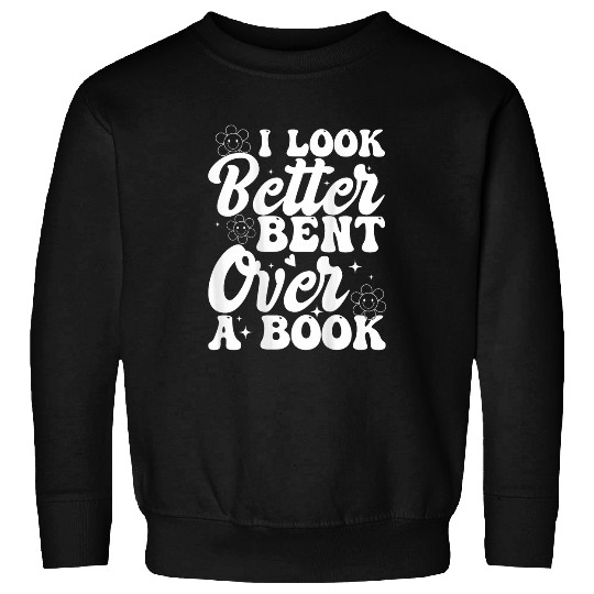 Book Fun I Look Better Bent Over A Book Lover Back Club Matching 3 Sweatshirts