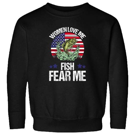 Fishing Fun Funny Women Love Me Fish Fear Me Men vintages Bass Fishing Sweatshirts