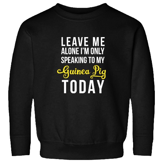 Guinea Pig Pet  Love Guinea Pig Wheek Wheek Feed Me Sweatshirts