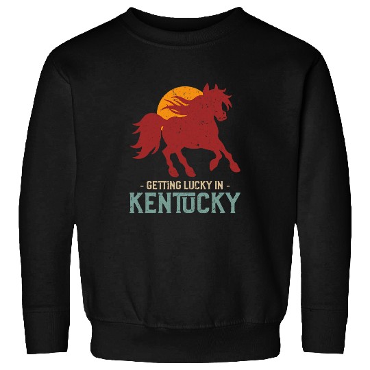 Horse Pet vintages Getting Lucky In Kentucky Horse Race Sweatshirts