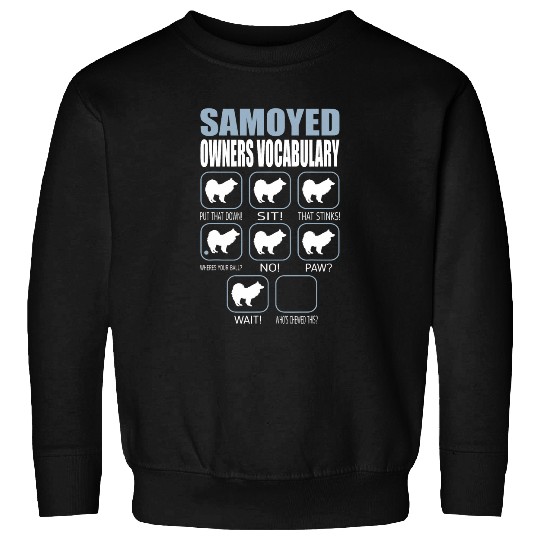 Samoyed Pet Dog Stubborn Tricks Owner Vocabulary Sweatshirts