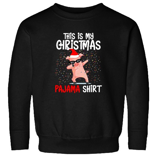 Pig Pet This is My Christmas Pajama t loves farm animals v cute pigs 11 Sweatshirts
