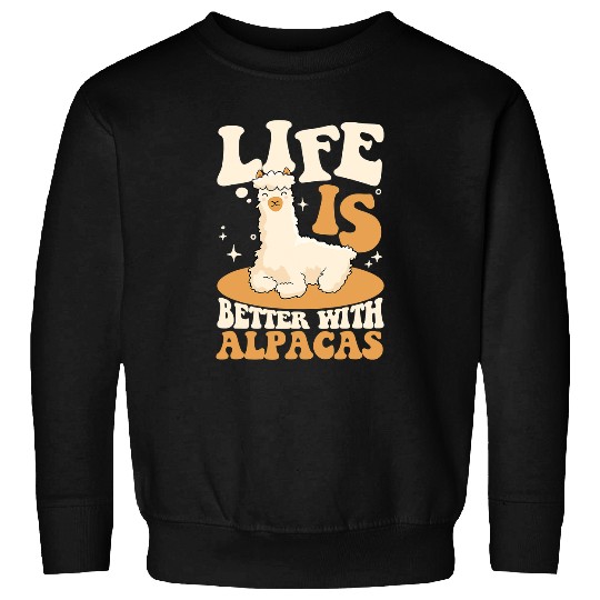 Llama Pet Life Is Better With Alpacas Guanaco Llama Vicuna Alpaca Sweatshirts