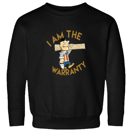 Woodworker Job I Am The Warranty Handyman Funny Dad Carpenter Sweatshirts