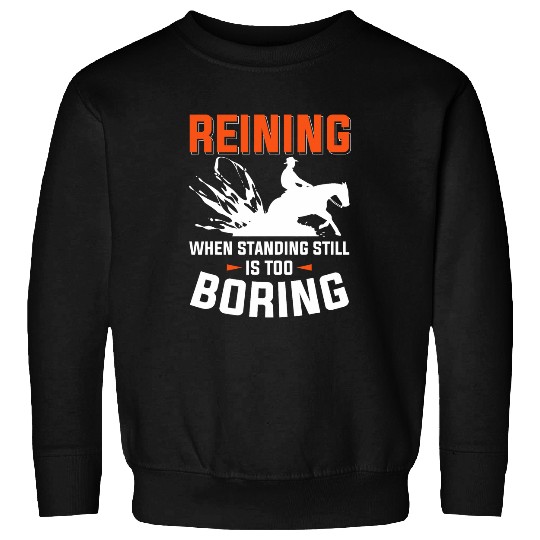 Horse Pet Sliding Stop Reining Horse Equestrian Western Riding 1 Sweatshirts