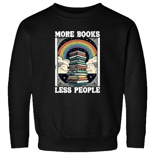 Book Fun More Books Less People Mystic Book Rainbow Reading Book Sweatshirts