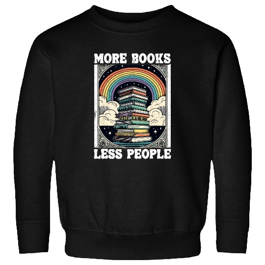 Book Fun More Books Less People Mystic Book Rainbow Reading Book Sweatshirts
