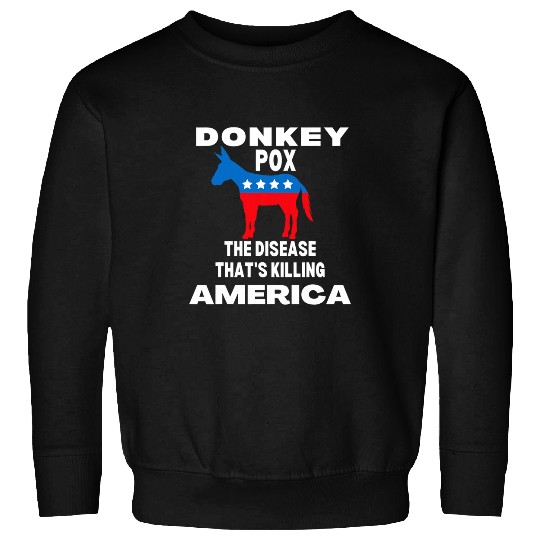 Donkey Pet Pox The Disease Killing America Donkey Pox Meme Sweatshirts