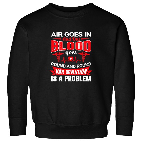 nurses Job Air Goes In And Out Funny Paramedic EMS EMT nurses Sweatshirts