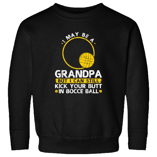 Sport Bowling Grandpa Bocce Ball Player Italian Bowling Game Grandfather Sweatshirts