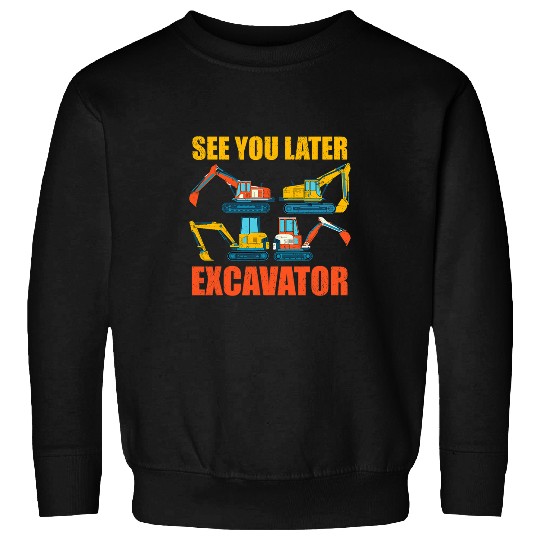Excavator Fun Digger Vehicle Boys Toddlers Construction Work Excavator 1 Sweatshirts