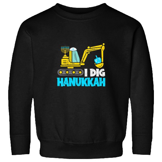 Excavator Fun Kids I Dig Hanukkah Excavator Construction Toddler Hanukkah Boys Sweatshirts