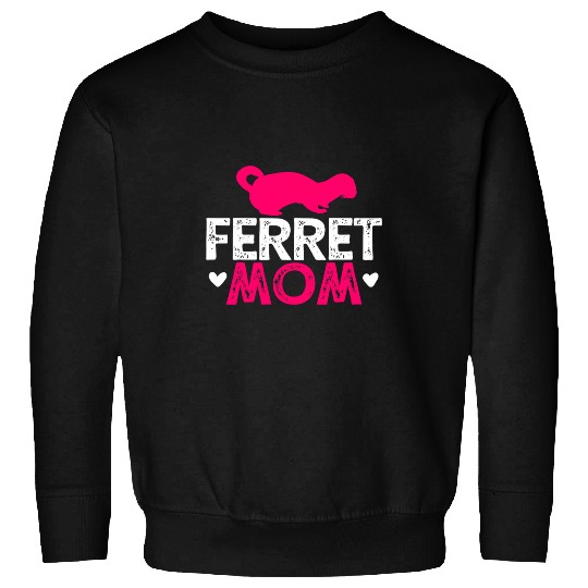 Ferret Pet Ferret Gift Mom Gift Sweatshirts