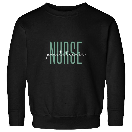 nurses Job Practitioner Nursing Student School Graduate 2 Sweatshirts