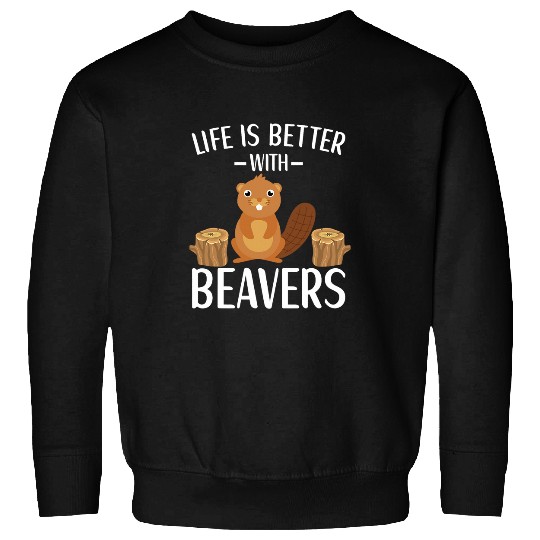 Beaver Pet Life Is Better With Beavers Beaver Humor Apparel Lover Kids Sweatshirts