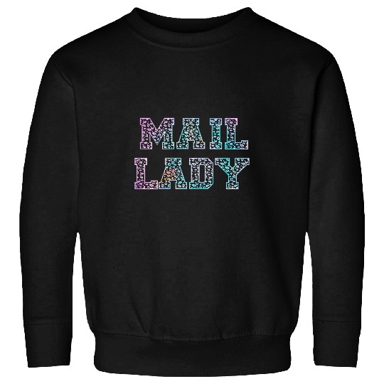 Postal Worker Job First Class Mail Lady Postal Worker Rural Carrier Tie Dye Sweatshirts