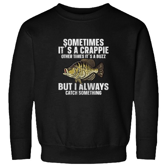 Fishing Fun Crappie Fishing Crappie Fish Funny Fisherman Sweatshirts