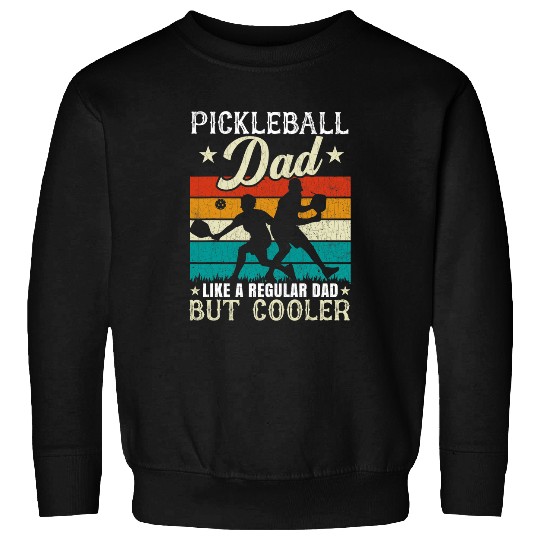 Sport Pickleball Pickleball Dad Funny Player Paddle Lover Graphic Sweatshirts