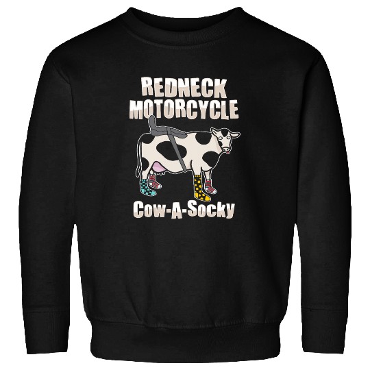 Cow Pet Funny Redneck Joke Design for a Redneck Motorcycle Sweatshirts