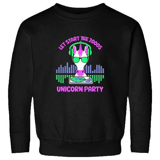 Unicorn Pet Let start the 2000s unicorn party 2 Sweatshirts