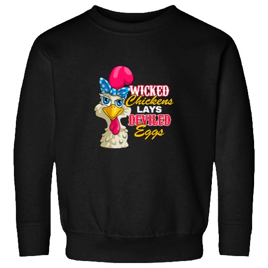 Chicken Pet Wicked Chickens Lay Deviled Eggs Funny Chicken Hen Lovers Sweatshirts