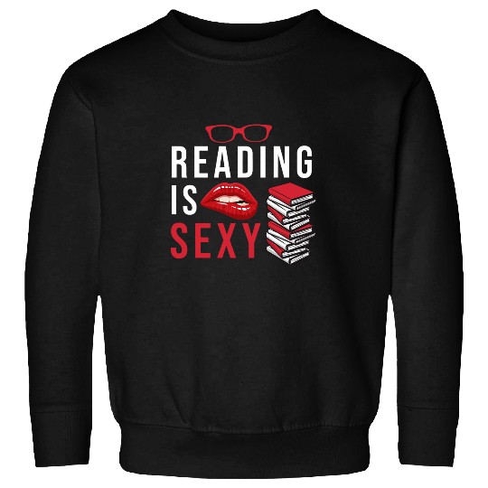 Book Fun Reading Is Sexy Love To Read Book Graphic Sweatshirts