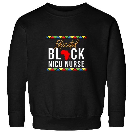 nurses Job African American Educated Black NICU nurses Sweatshirts