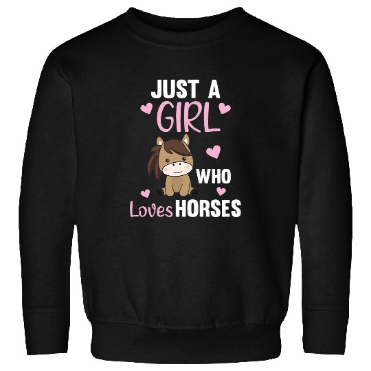 Horse Pet Just A Girl Who Loves Horses Sweet Pony For Girls Sweatshirts