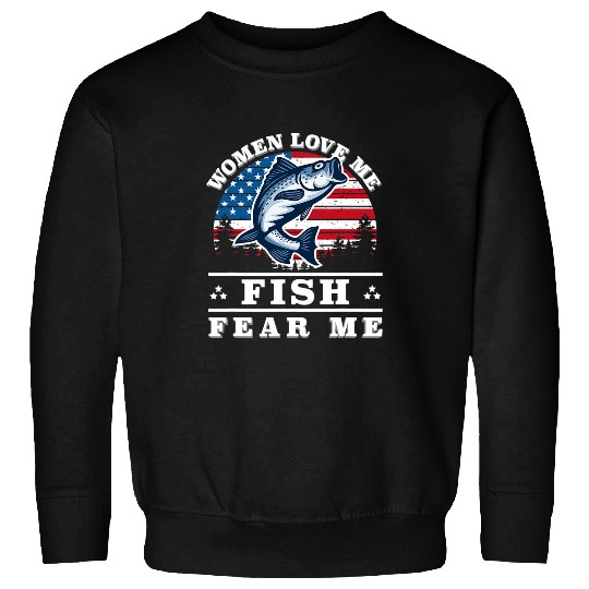 Fishing Fun Women Love Me Fish Fear Me Men vintages Funny Bass Fishing Sweatshirts