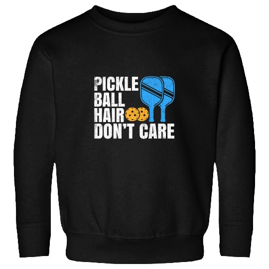 Sport Pickleball Pickleball Hair Dont Care Funny Player Paddle Graphic Sweatshirts