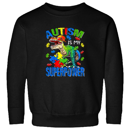 Autism Puzzle Dino rexs Autism Is My Superpower Sweatshirts