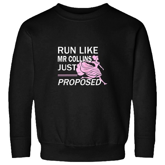 Book Fun Run Like Mr Collins Just Proposed Running Sweatshirts